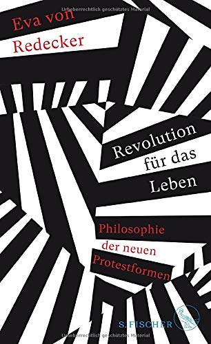 <h3>Revolution für das Leben. Philosophie der neuen Protestformen. Frankfurt a.M.: S.Fischer (2020).</h3>